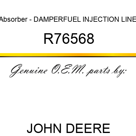 Absorber - DAMPER,FUEL INJECTION LINE R76568