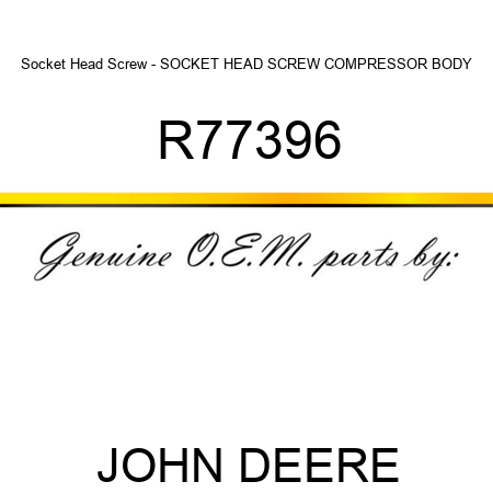 Socket Head Screw - SOCKET HEAD SCREW, COMPRESSOR BODY R77396