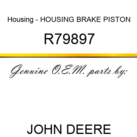Housing - HOUSING, BRAKE PISTON R79897
