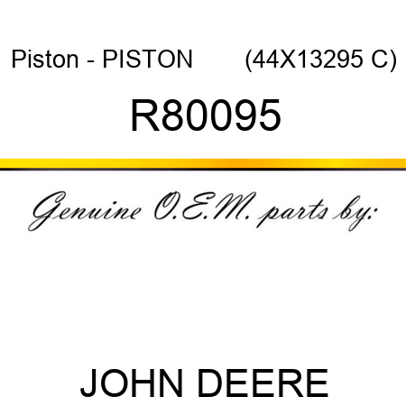 Piston - PISTON       (44X13295 C) R80095