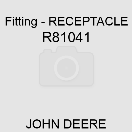 Fitting - RECEPTACLE R81041