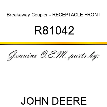 Breakaway Coupler - RECEPTACLE, FRONT R81042