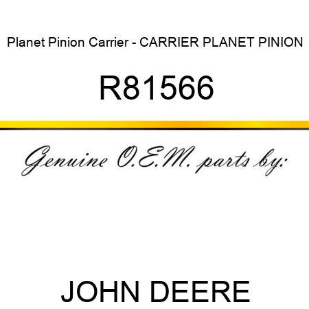 Planet Pinion Carrier - CARRIER, PLANET PINION R81566