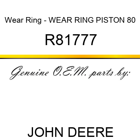Wear Ring - WEAR RING, PISTON, 80 R81777