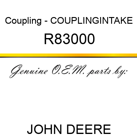 Coupling - COUPLING,INTAKE R83000