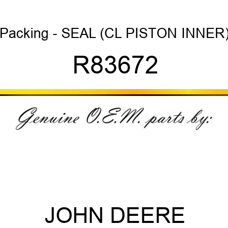 Packing - SEAL (CL PISTON INNER) R83672