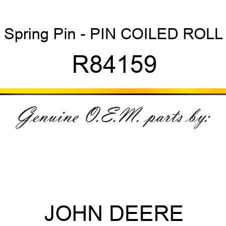 Spring Pin - PIN, COILED ROLL R84159