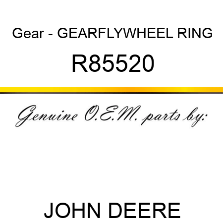 Gear - GEAR,FLYWHEEL RING R85520