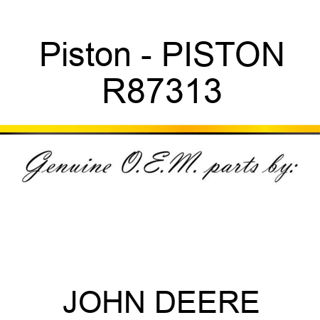 Piston - PISTON R87313