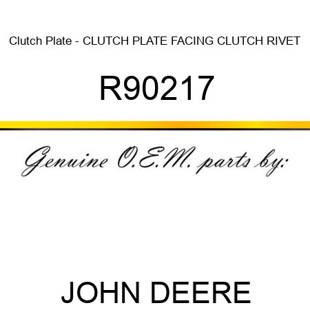 Clutch Plate - CLUTCH PLATE, FACING, CLUTCH, RIVET R90217