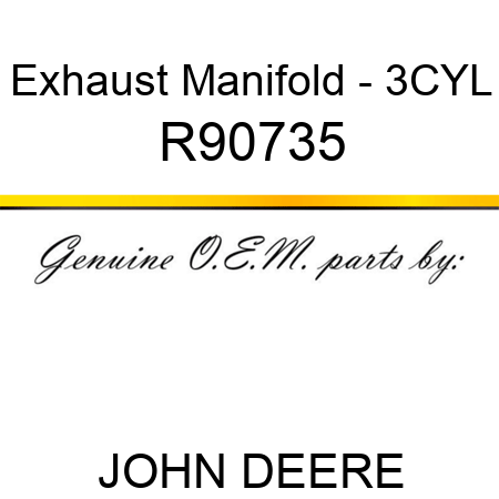 Exhaust Manifold - 3CYL R90735