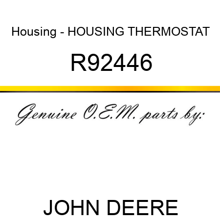 Housing - HOUSING, THERMOSTAT R92446
