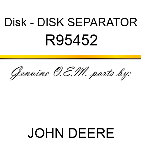 Disk - DISK, SEPARATOR R95452