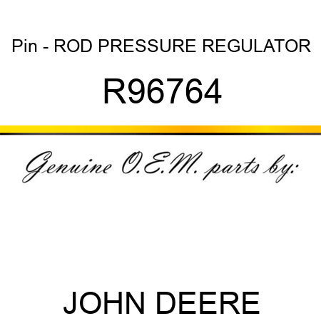 Pin - ROD, PRESSURE REGULATOR R96764