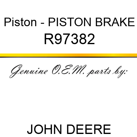 Piston - PISTON, BRAKE R97382