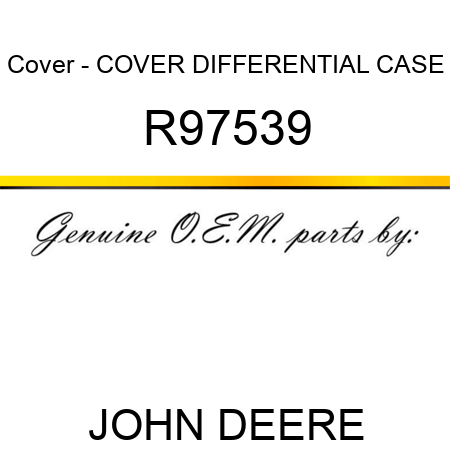 Cover - COVER, DIFFERENTIAL CASE R97539