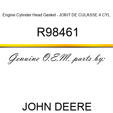 Engine Cylinder Head Gasket - JOINT DE CULASSE 4 CYL. R98461