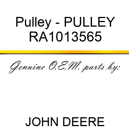 Pulley - PULLEY RA1013565
