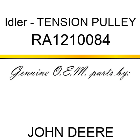 Idler - TENSION PULLEY RA1210084