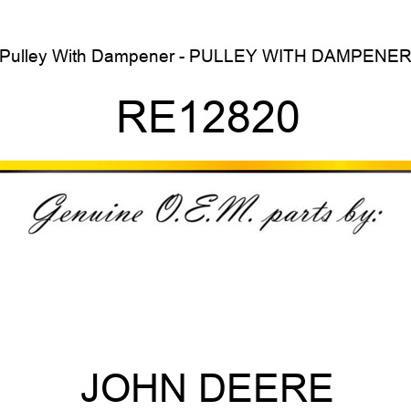 Pulley With Dampener - PULLEY WITH DAMPENER RE12820