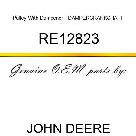 Pulley With Dampener - DAMPER,CRANKSHAFT RE12823