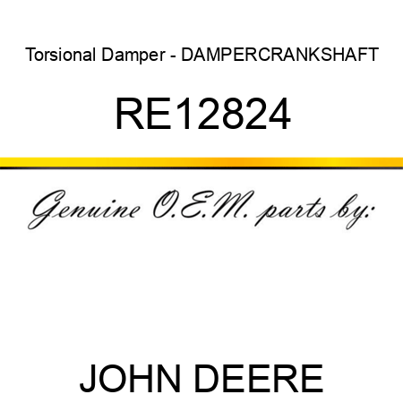 Torsional Damper - DAMPER,CRANKSHAFT RE12824