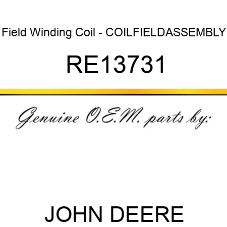 Field Winding Coil - COIL,FIELD,ASSEMBLY RE13731
