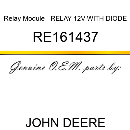 Relay Module - RELAY, 12V WITH DIODE RE161437