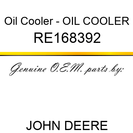 Oil Cooler - OIL COOLER RE168392