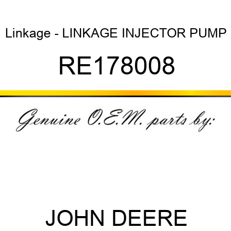 Linkage - LINKAGE, INJECTOR PUMP RE178008
