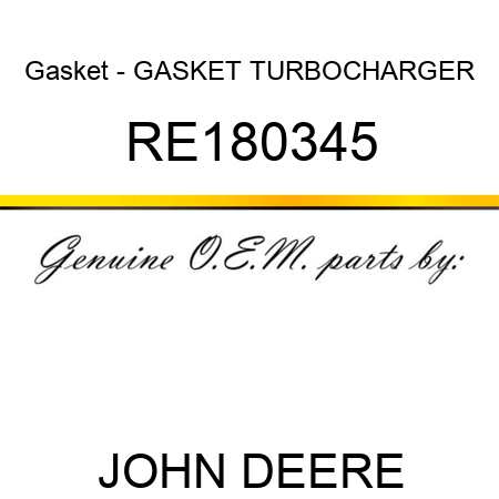 Gasket - GASKET, TURBOCHARGER RE180345