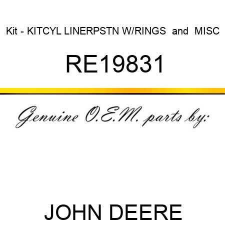 Kit - KIT,CYL LINER,PSTN W/RINGS & MISC RE19831