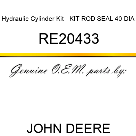 Hydraulic Cylinder Kit - KIT, ROD SEAL, 40 DIA RE20433