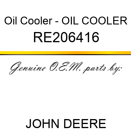 Oil Cooler - OIL COOLER RE206416