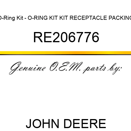 O-Ring Kit - O-RING KIT, KIT, RECEPTACLE PACKING RE206776