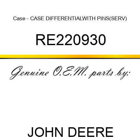 Case - CASE, DIFFERENTIAL,WITH PINS(SERV) RE220930