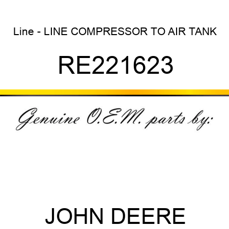 Line - LINE, COMPRESSOR TO AIR TANK RE221623