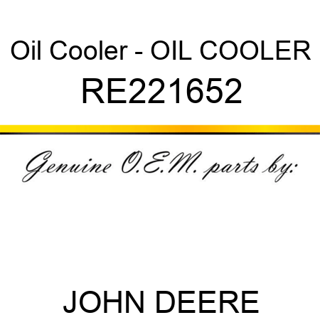 Oil Cooler - OIL COOLER RE221652