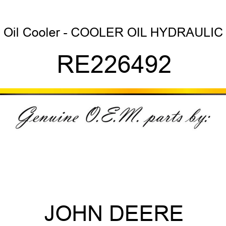 Oil Cooler - COOLER, OIL HYDRAULIC RE226492