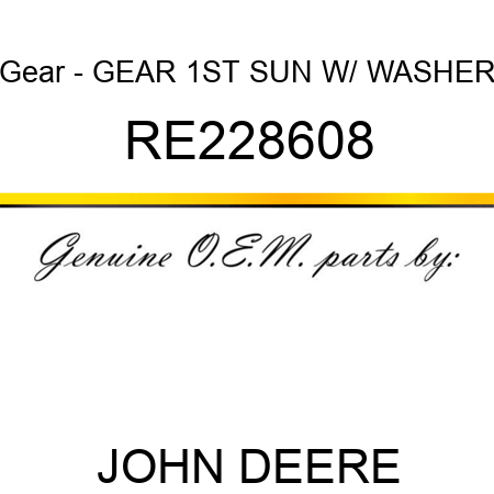 Gear - GEAR, 1ST SUN W/ WASHER RE228608