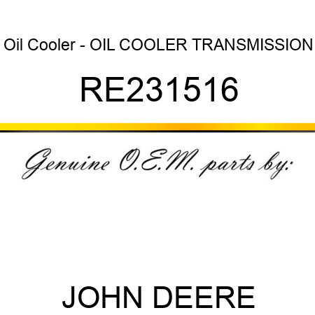 Oil Cooler - OIL COOLER, TRANSMISSION RE231516