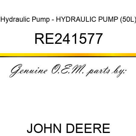 Hydraulic Pump - HYDRAULIC PUMP, (50L) RE241577