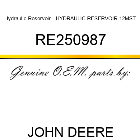 Hydraulic Reservoir - HYDRAULIC RESERVOIR, 12MST RE250987