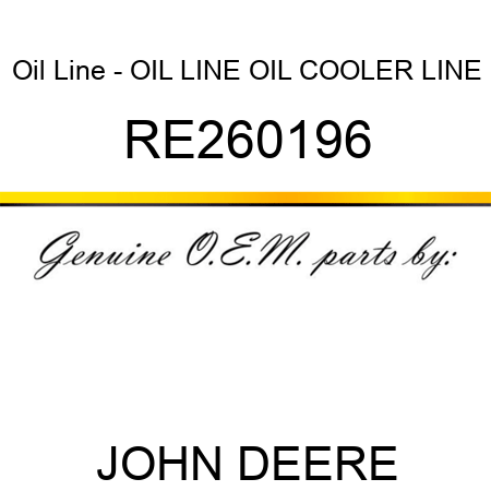 Oil Line - OIL LINE, OIL COOLER LINE RE260196