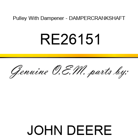 Pulley With Dampener - DAMPER,CRANKSHAFT RE26151