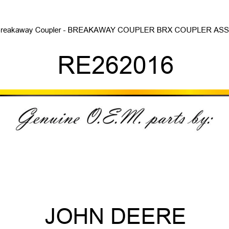 Breakaway Coupler - BREAKAWAY COUPLER, BRX COUPLER ASSE RE262016