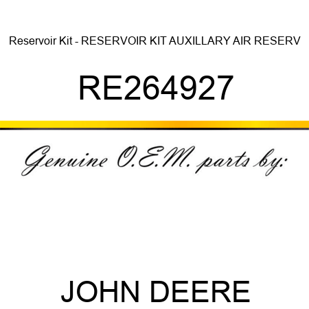 Reservoir Kit - RESERVOIR KIT, AUXILLARY AIR RESERV RE264927