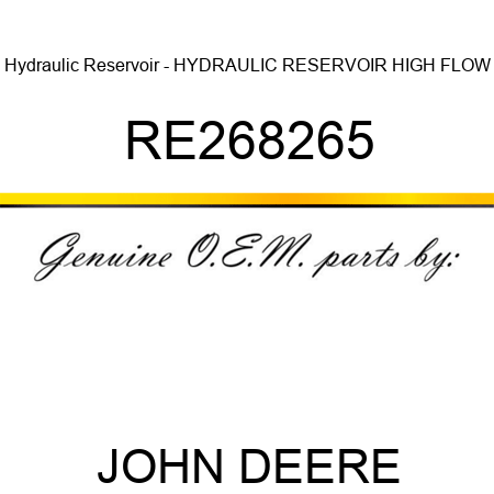 Hydraulic Reservoir - HYDRAULIC RESERVOIR, HIGH FLOW RE268265