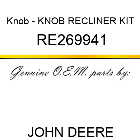 Knob - KNOB, RECLINER KIT RE269941