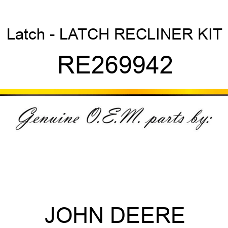Latch - LATCH, RECLINER KIT RE269942